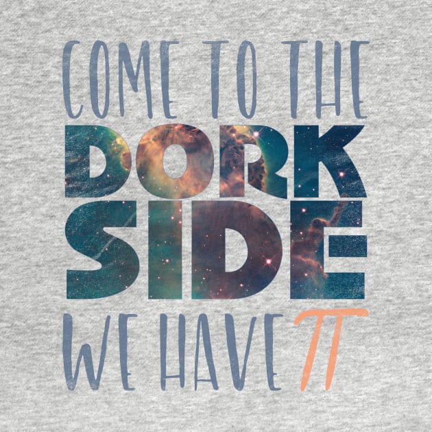 Pi Day Dork Side Tee Shirt Gift by MalarkeyPie